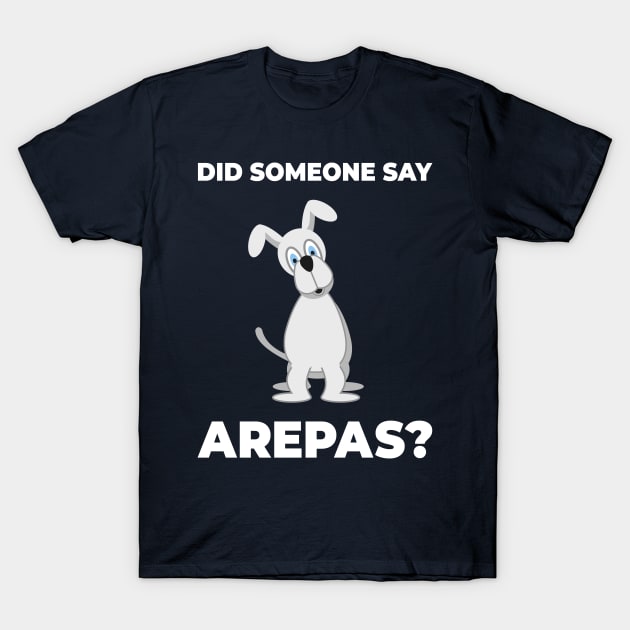 Arepa Dog - Colombian And Venezuelan Food T-Shirt by sqwear